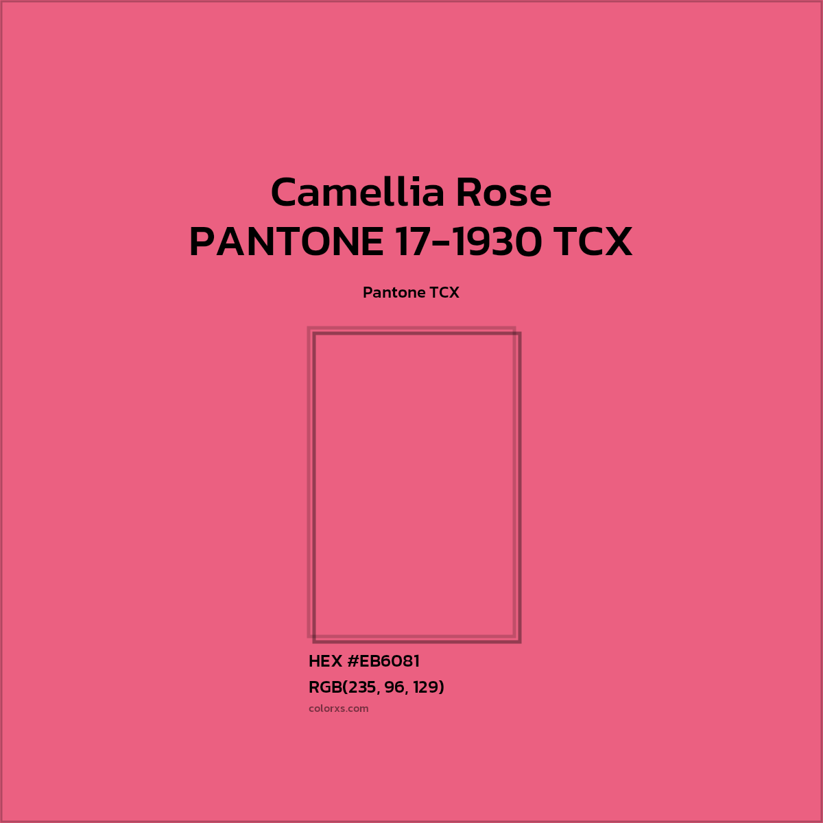 #EB6081 PANTONE 17-1930 TCX - Camellia Rose CMS Pantone TCX - Color codes and meaning | Matching colors and paints