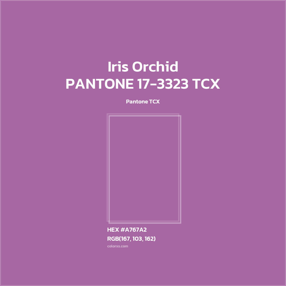 #A767A2 PANTONE 17-3323 TCX - Iris Orchid CMS Pantone TCX - Color codes and meaning | Matching colors and paints