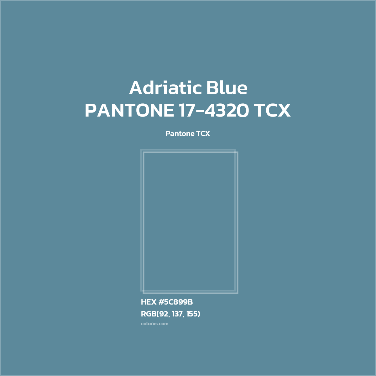 #5C899B PANTONE 17-4320 TCX - Adriatic Blue CMS Pantone TCX - Color codes and meaning | Matching colors and paints
