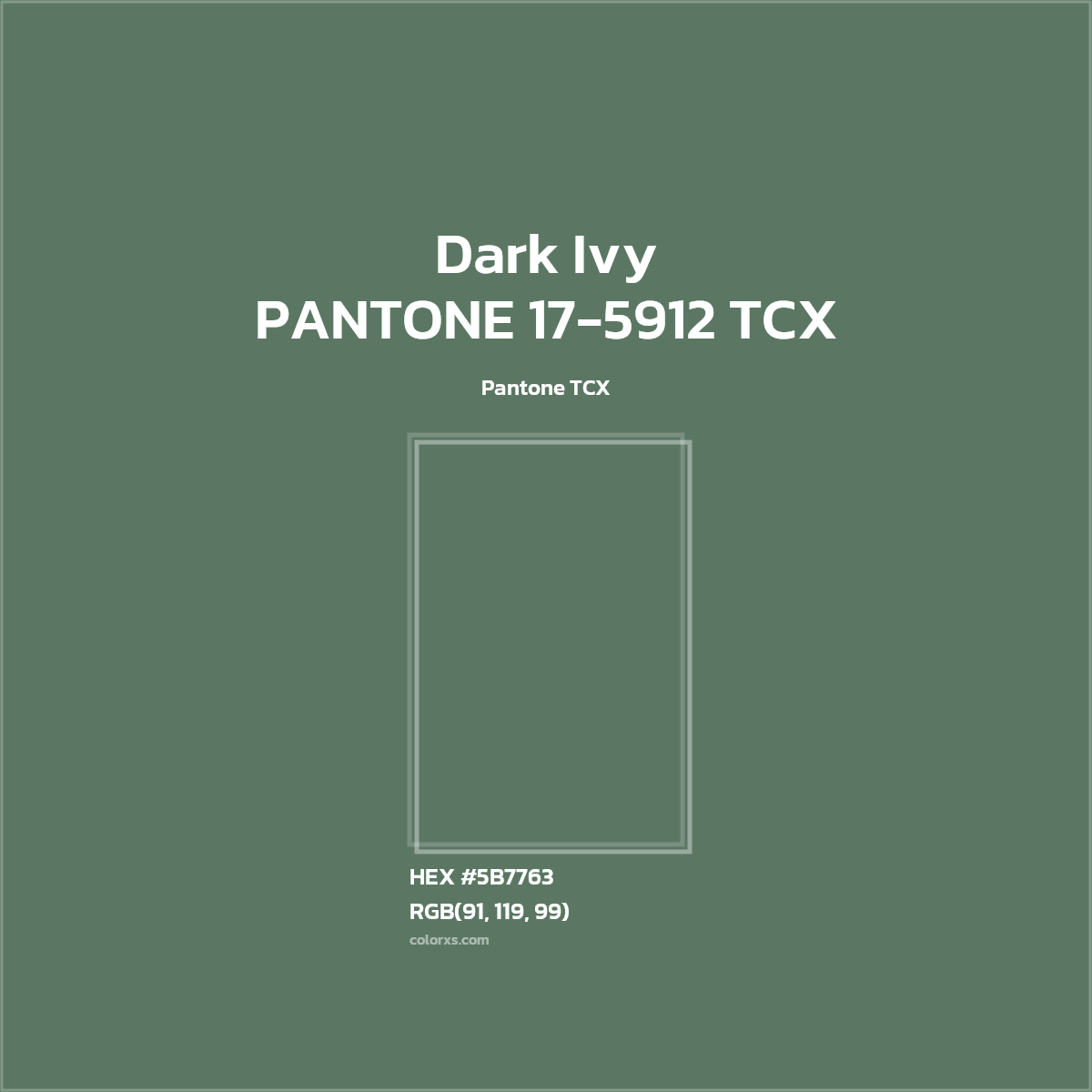 #5B7763 PANTONE 17-5912 TCX - Dark Ivy CMS Pantone TCX - Color codes and meaning | Matching colors and paints