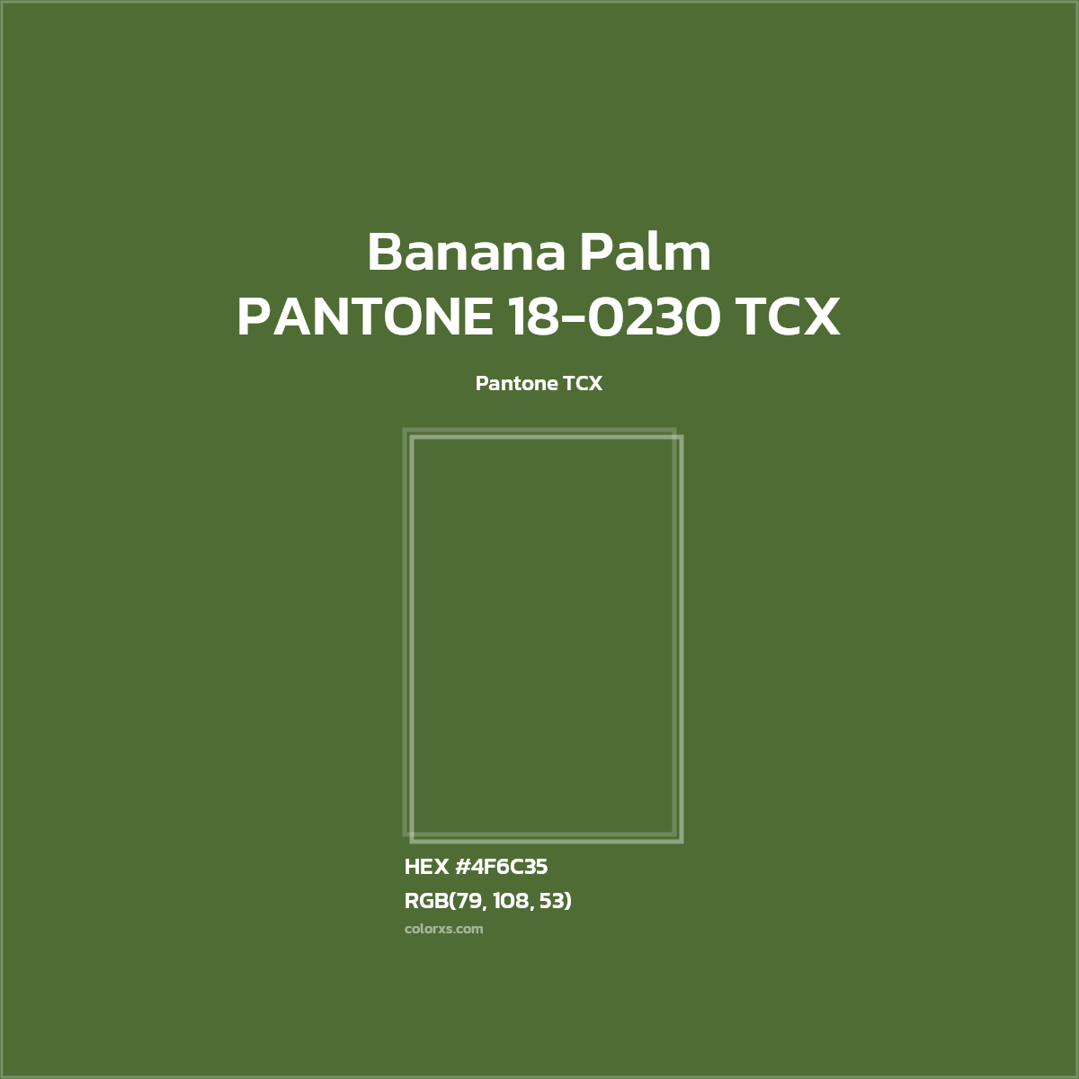 #4F6C35 PANTONE 18-0230 TCX - Banana Palm CMS Pantone TCX - Color codes and meaning | Matching colors and paints