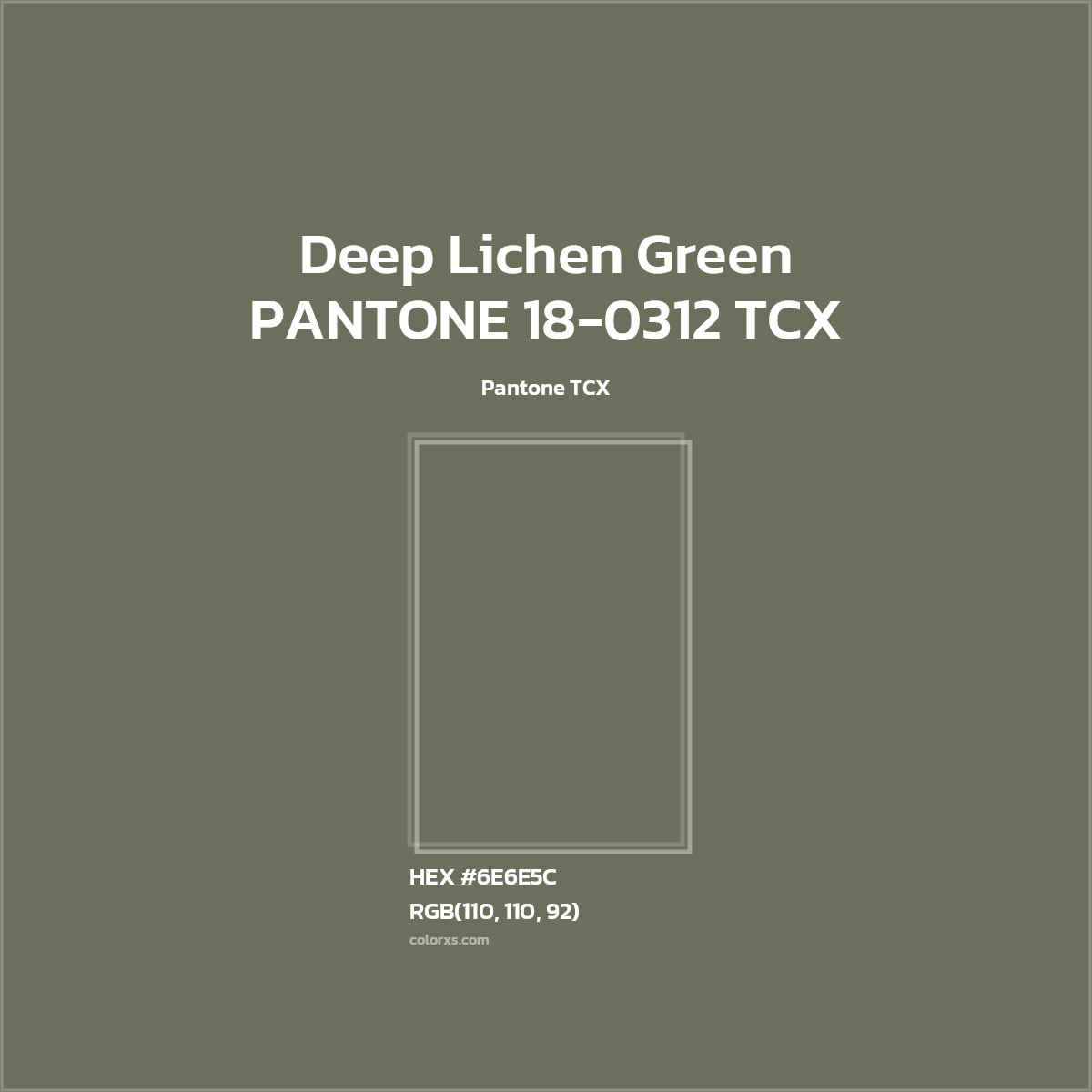 #6E6E5C PANTONE 18-0312 TCX - Deep Lichen Green CMS Pantone TCX - Color codes and meaning | Matching colors and paints