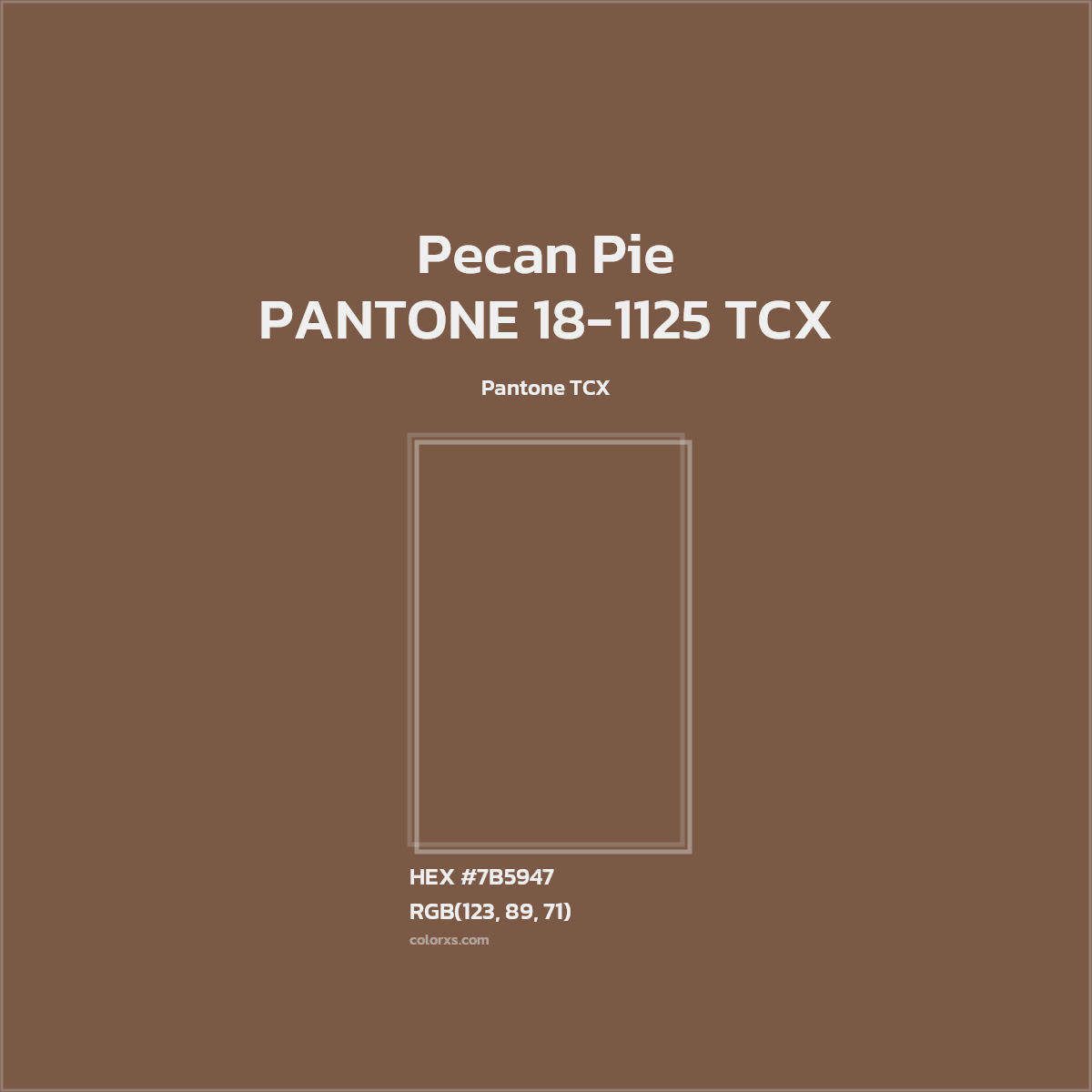 #7B5947 PANTONE 18-1125 TCX - Pecan Pie CMS Pantone TCX - Color codes and meaning | Matching colors and paints