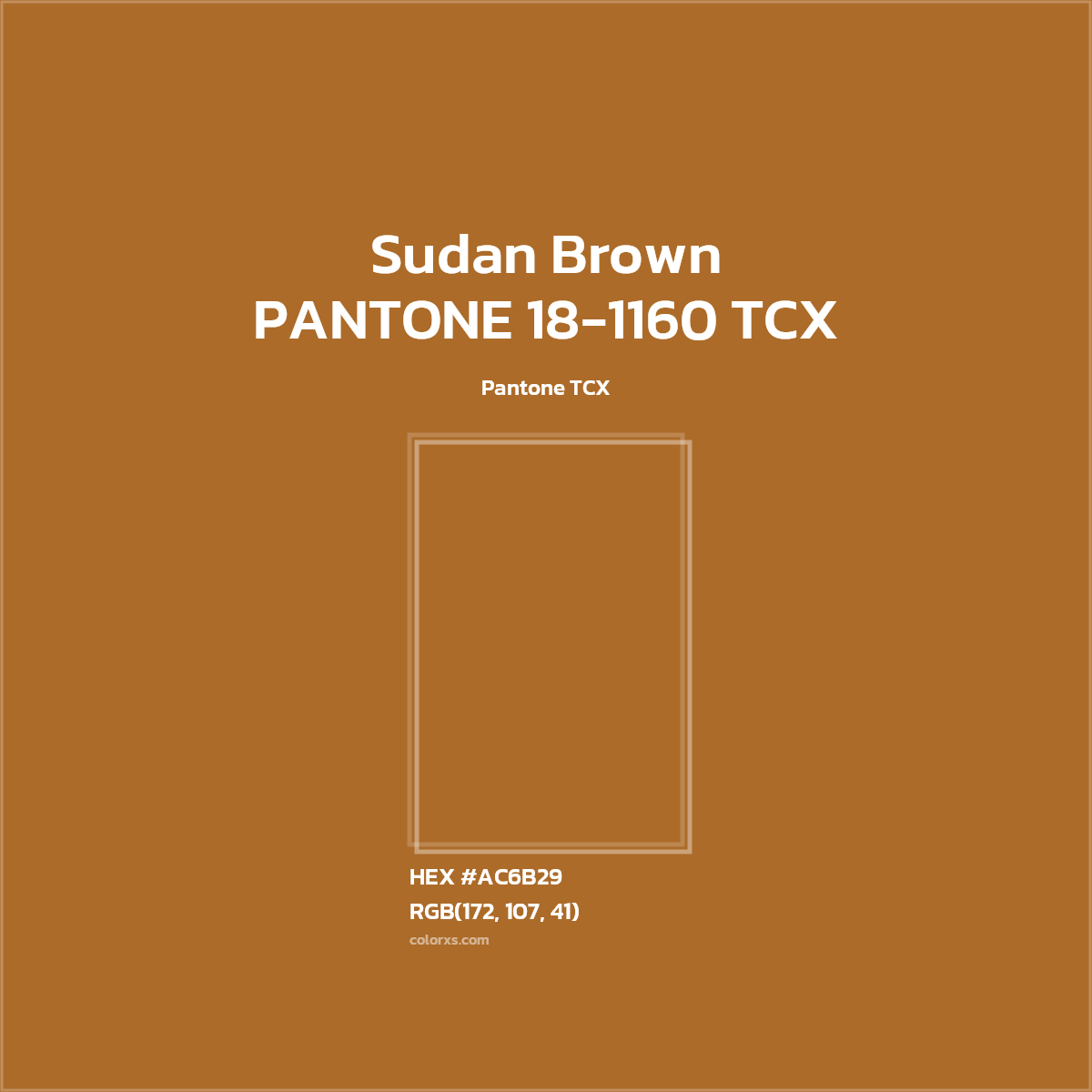 #AC6C29 PANTONE 18-1160 TCX - Sudan Brown CMS Pantone TCX - Color codes and meaning | Matching colors and paints