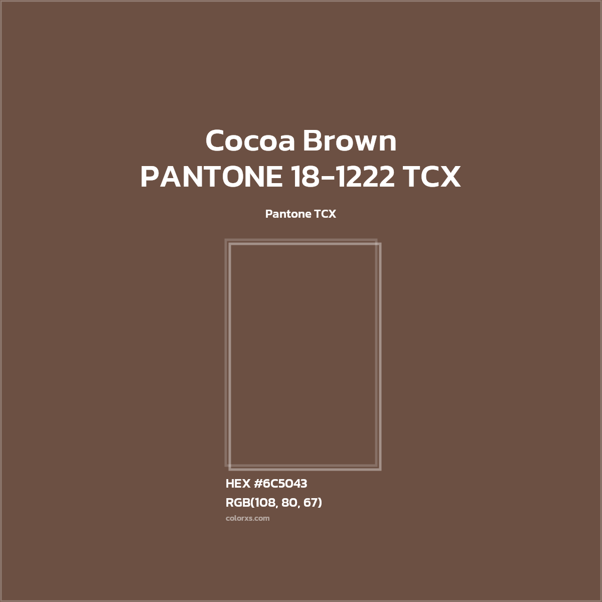 #6C5042 PANTONE 18-1222 TCX - Cocoa Brown CMS Pantone TCX - Color codes and meaning | Matching colors and paints