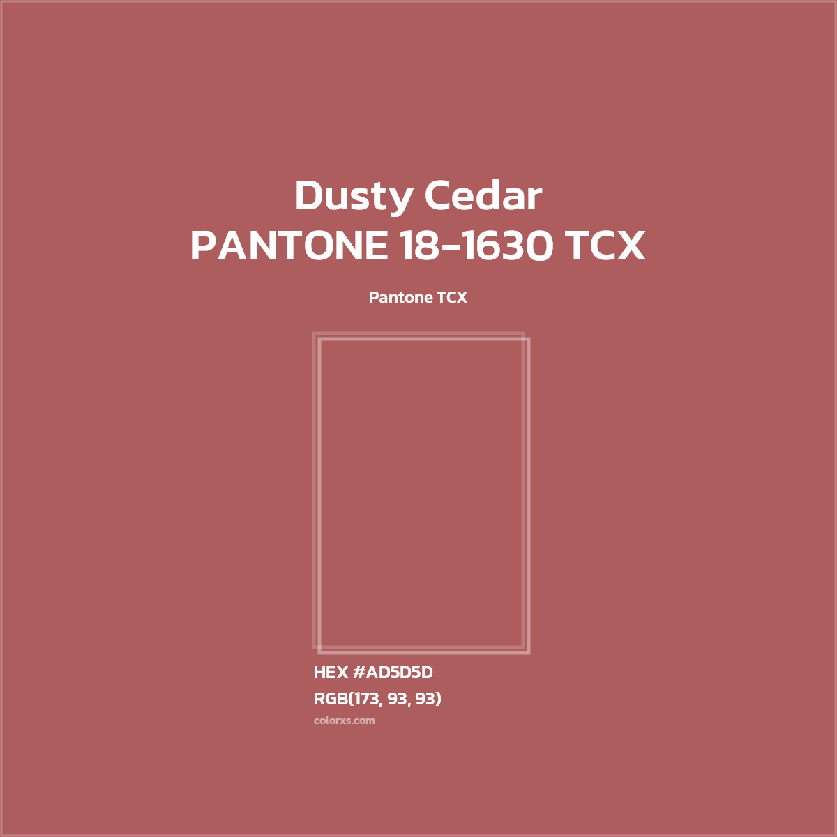 #AD5D5D PANTONE 18-1630 TCX - Dusty Cedar CMS Pantone TCX - Color codes and meaning | Matching colors and paints