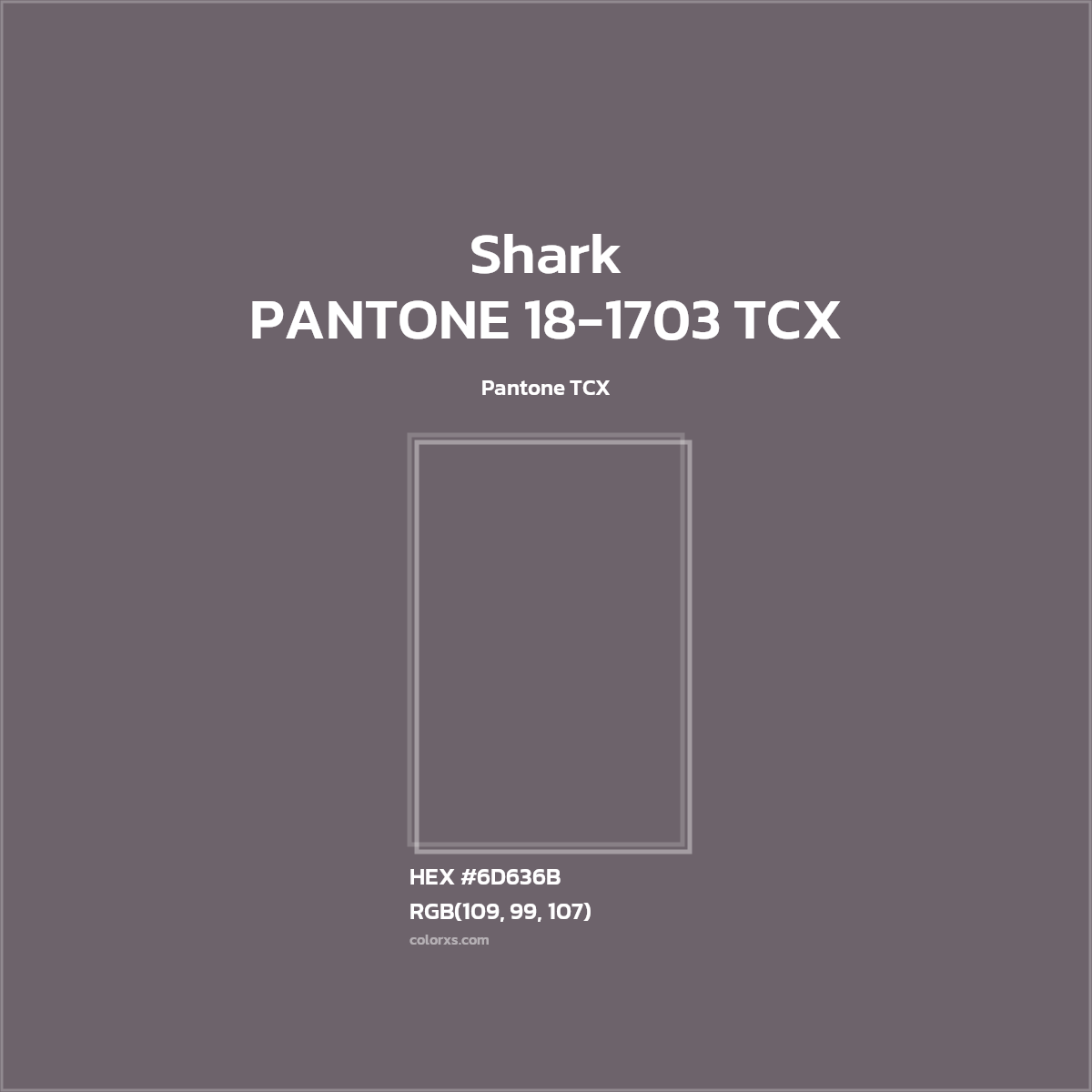 #6D636B PANTONE 18-1703 TCX - Shark CMS Pantone TCX - Color codes and meaning | Matching colors and paints