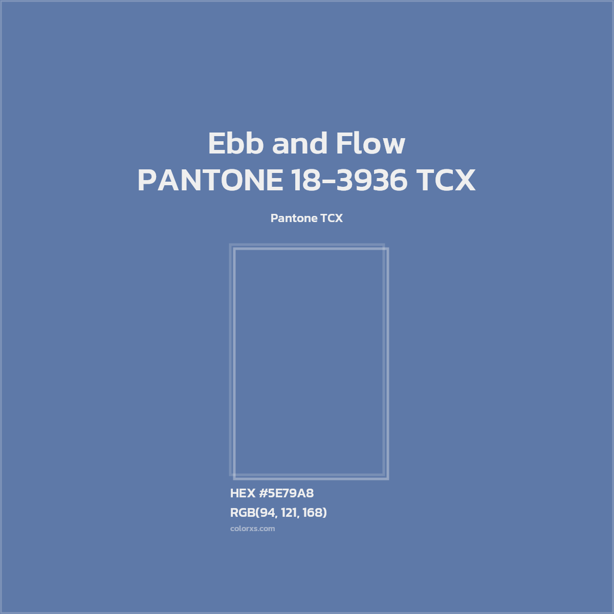 #5E79A8 PANTONE 18-3936 TCX - Ebb and Flow CMS Pantone TCX - Color codes and meaning | Matching colors and paints