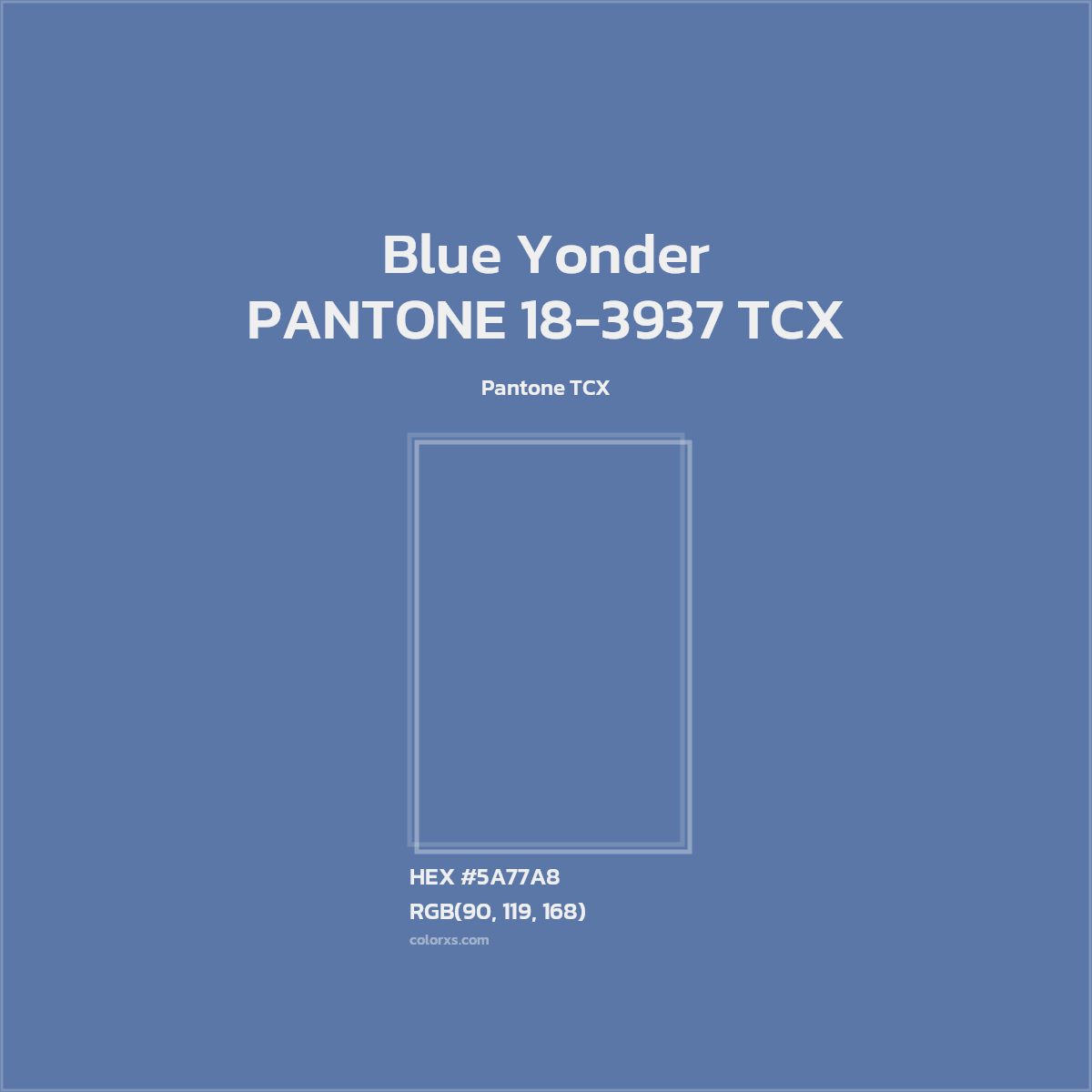 #5A77A8 PANTONE 18-3937 TCX - Blue Yonder CMS Pantone TCX - Color codes and meaning | Matching colors and paints