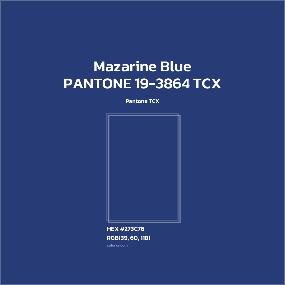 #273C76 PANTONE 19-3864 TCX - Mazarine Blue CMS Pantone TCX - Color codes and meaning | Matching colors and paints