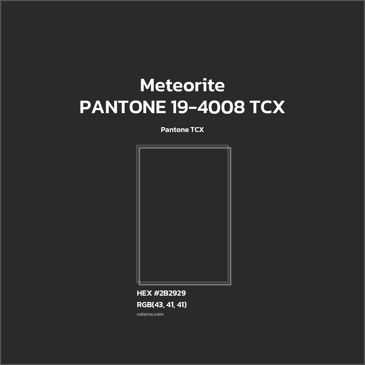 #2C2929 PANTONE 19-4008 TCX - Meteorite CMS Pantone TCX - Color codes and meaning | Matching colors and paints
