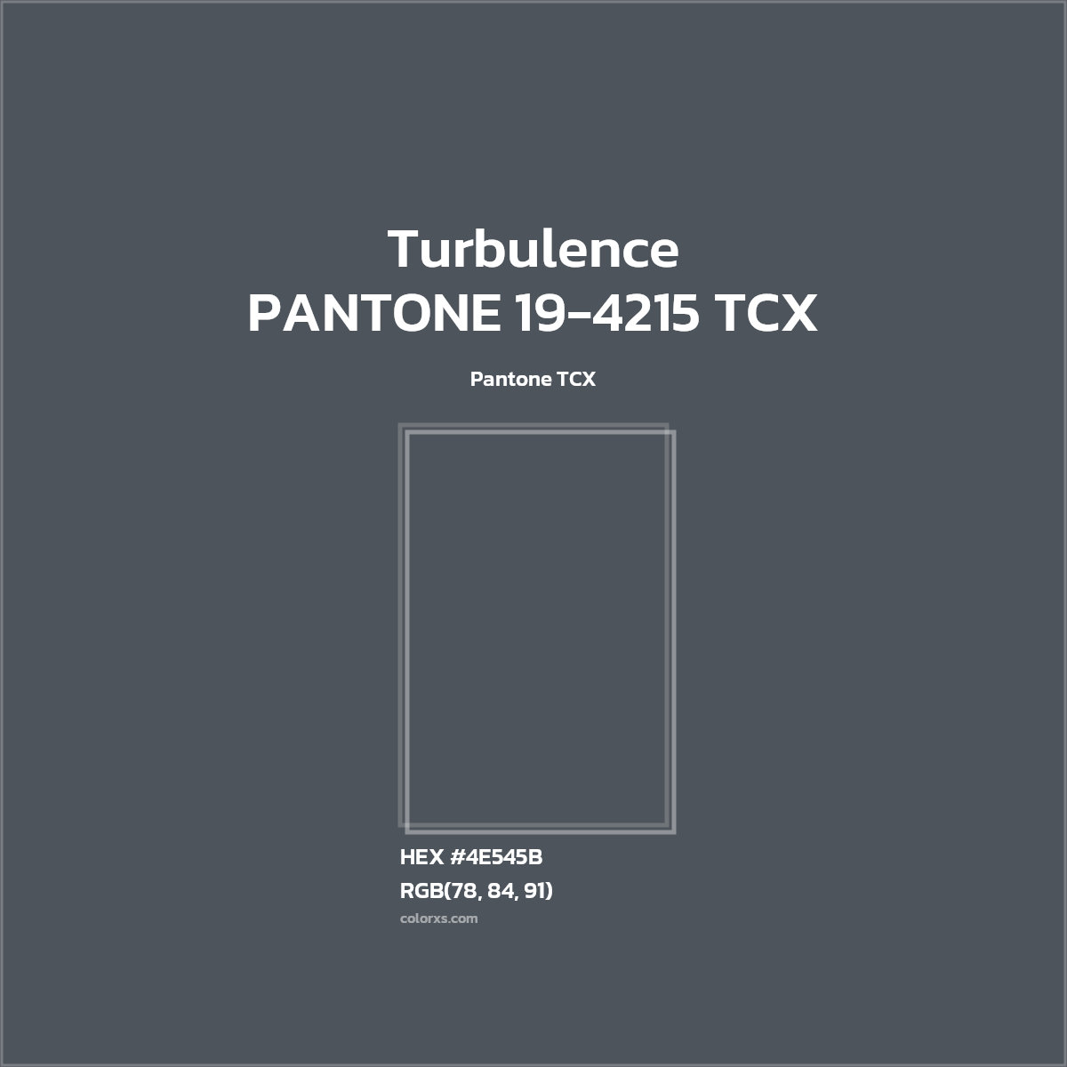 #4E545B PANTONE 19-4215 TCX - Turbulence CMS Pantone TCX - Color codes and meaning | Matching colors and paints