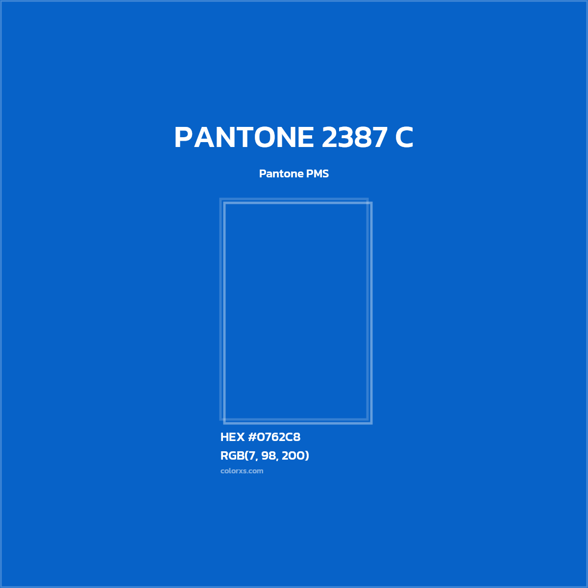 #0762C8 PANTONE 2387 C CMS Pantone PMS - Color codes and meaning | Matching colors and paints