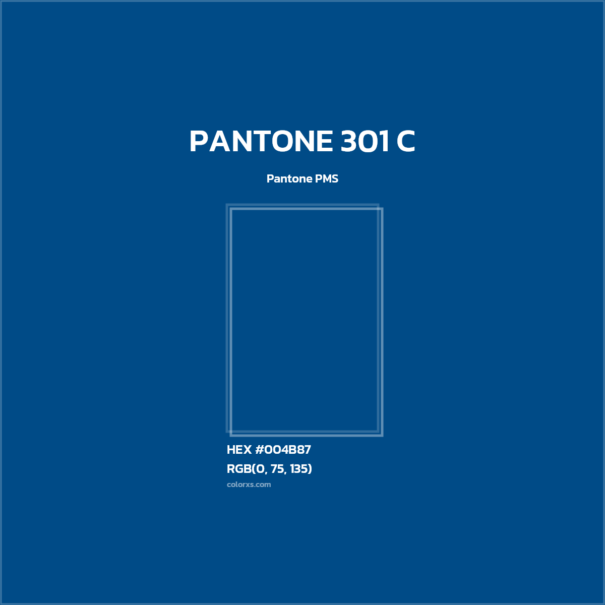 #004B87 PANTONE 301 C CMS Pantone PMS - Color codes and meaning | Matching colors and paints