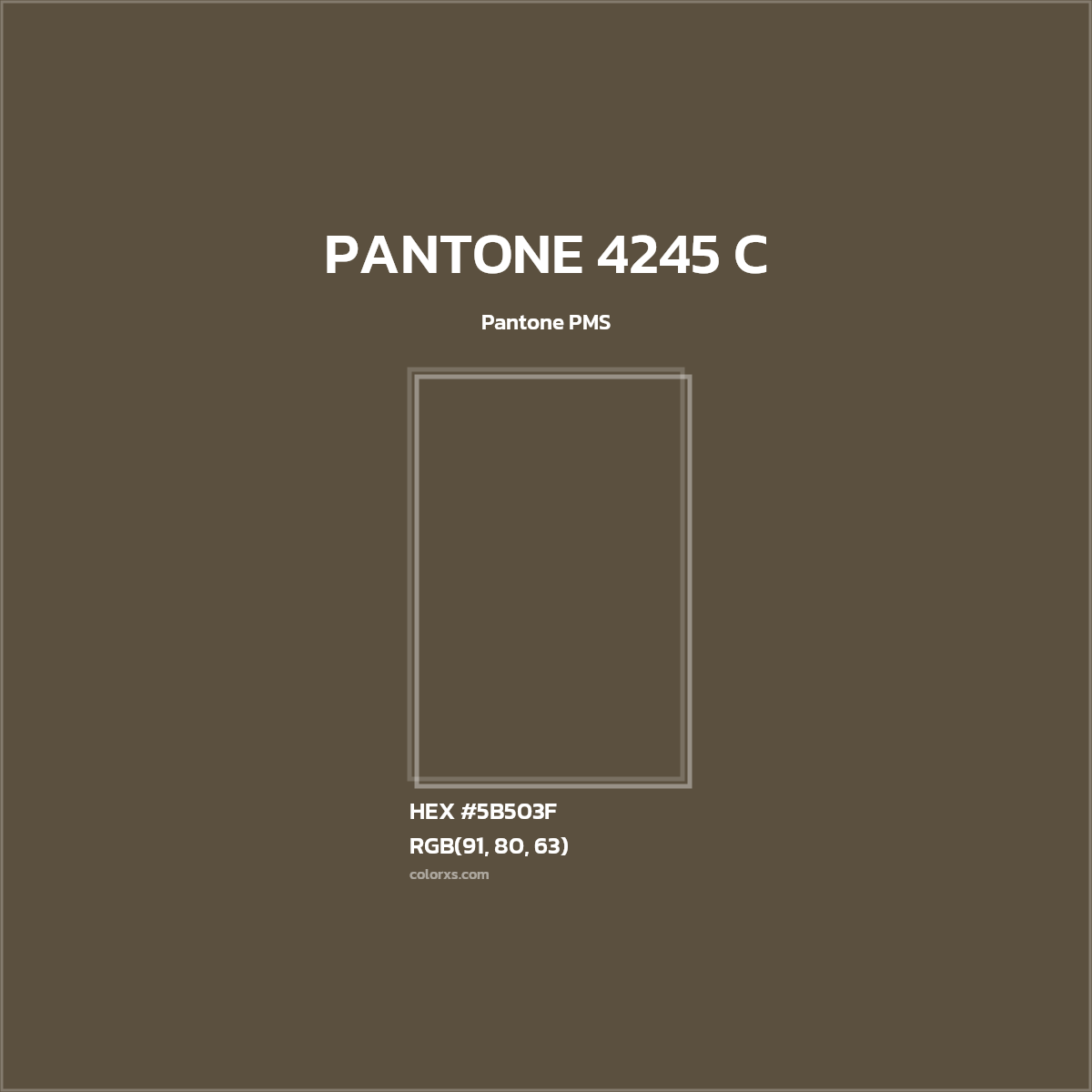 #5B503F PANTONE 4245 C CMS Pantone PMS - Color codes and meaning | Matching colors and paints