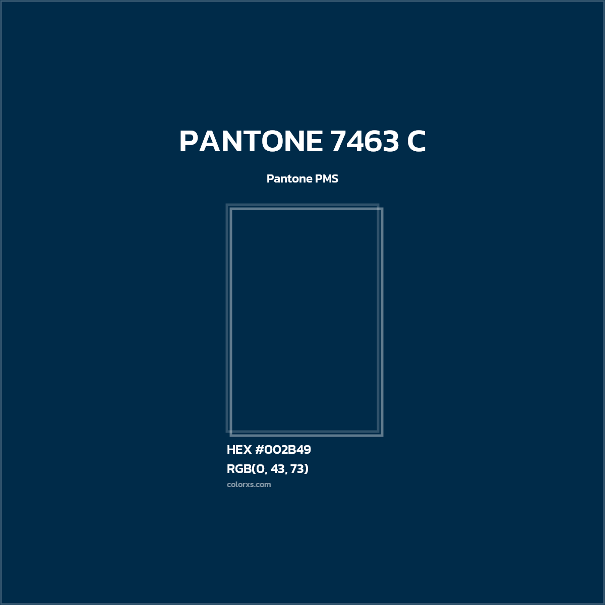 #002B49 PANTONE 7463 C CMS Pantone PMS - Color codes and meaning | Matching colors and paints