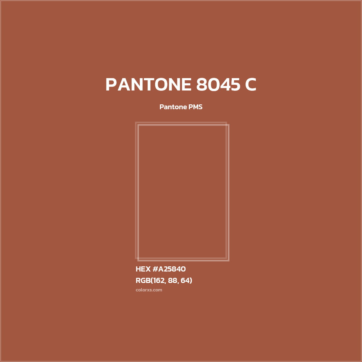 #A25840 PANTONE 8045 C CMS Pantone PMS - Color codes and meaning | Matching colors and paints