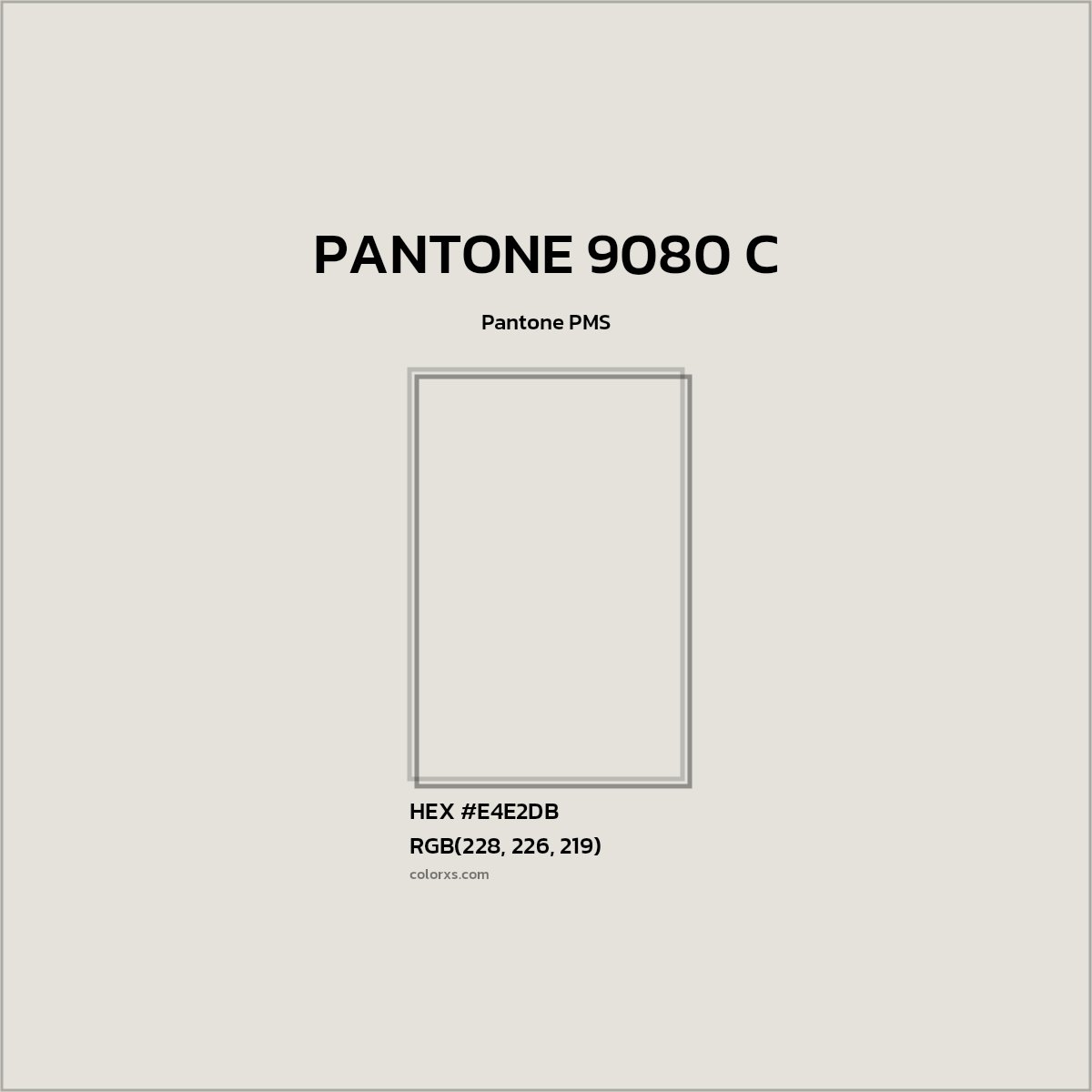 #E4E2DB PANTONE 9080 C CMS Pantone PMS - Color codes and meaning | Matching colors and paints