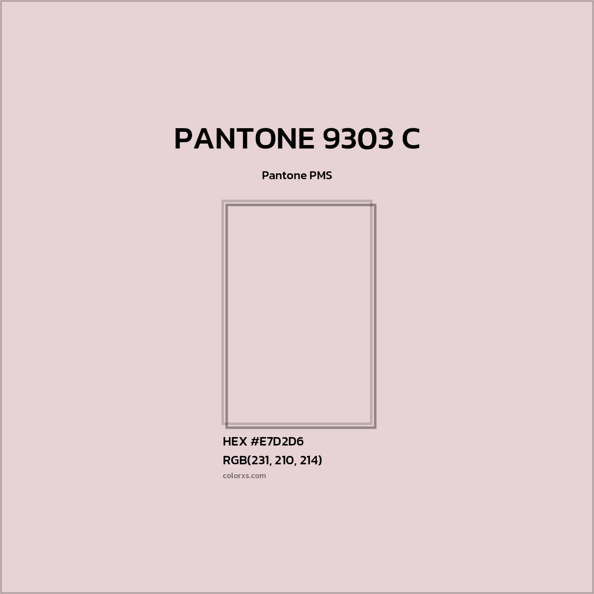 #E7D2D6 PANTONE 9303 C CMS Pantone PMS - Color codes and meaning | Matching colors and paints