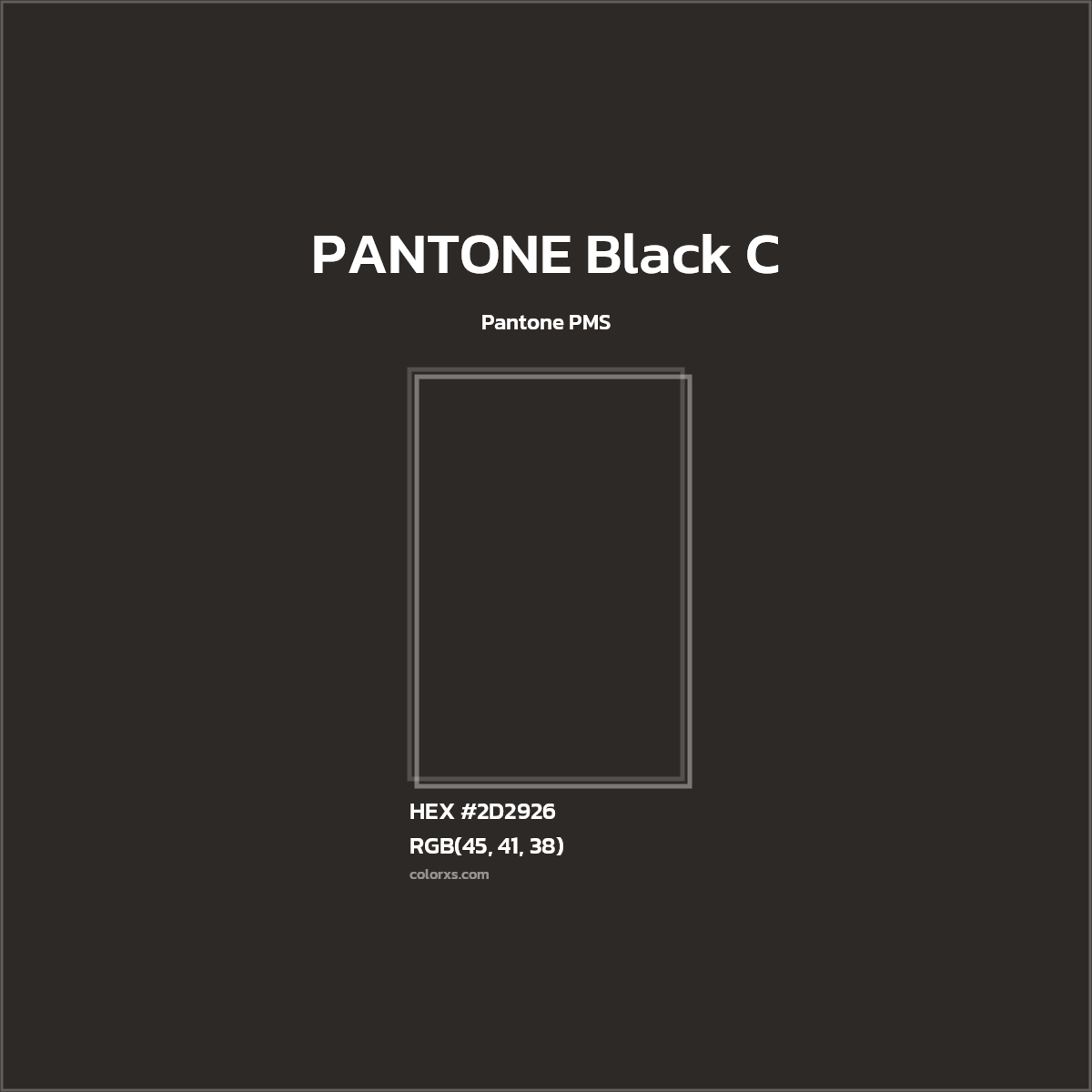 #2D2926 PANTONE Black C CMS Pantone PMS - Color codes and meaning | Matching colors and paints