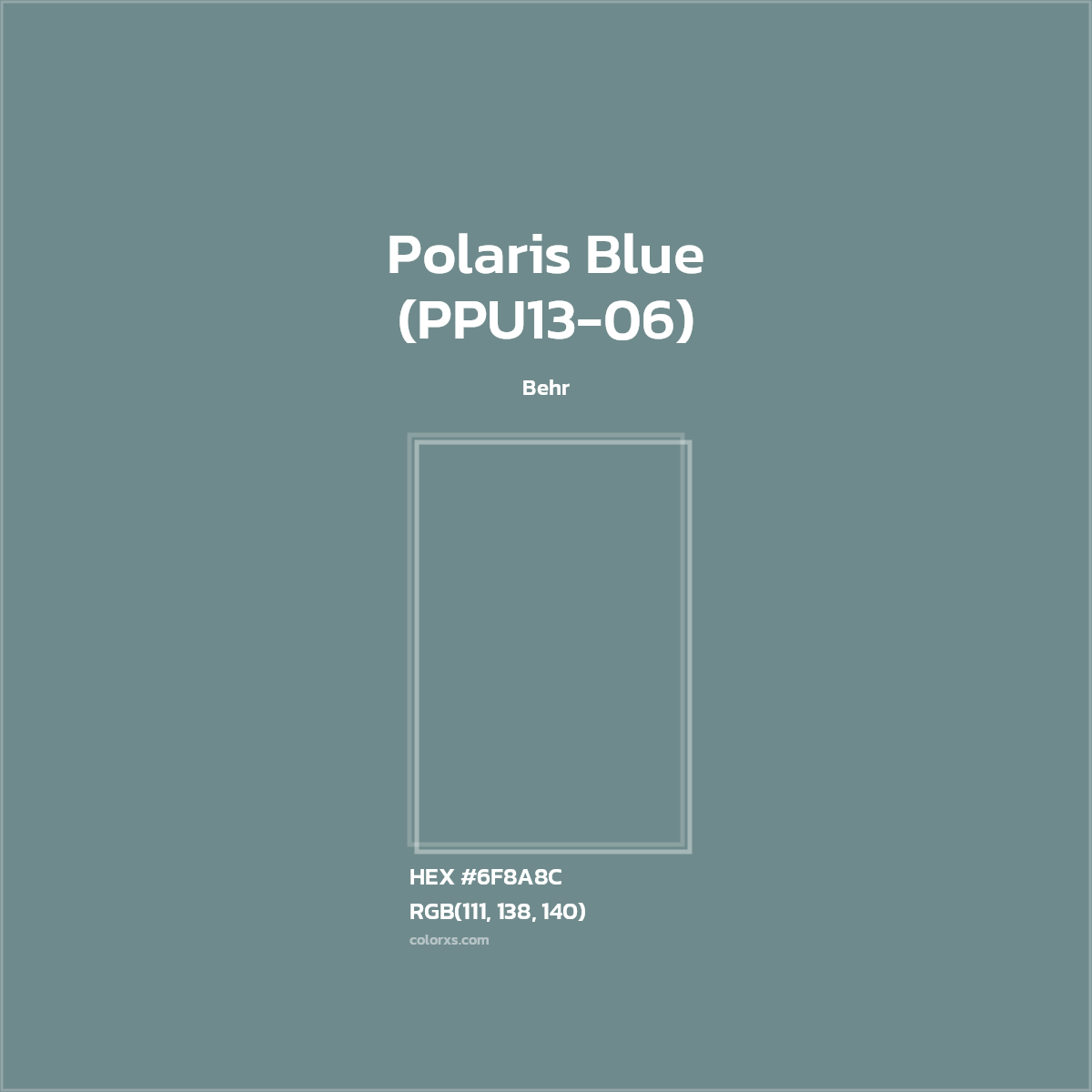 #6F8A8C Polaris Blue (PPU13-06) Paint Behr - Color codes and meaning | Matching colors and paints