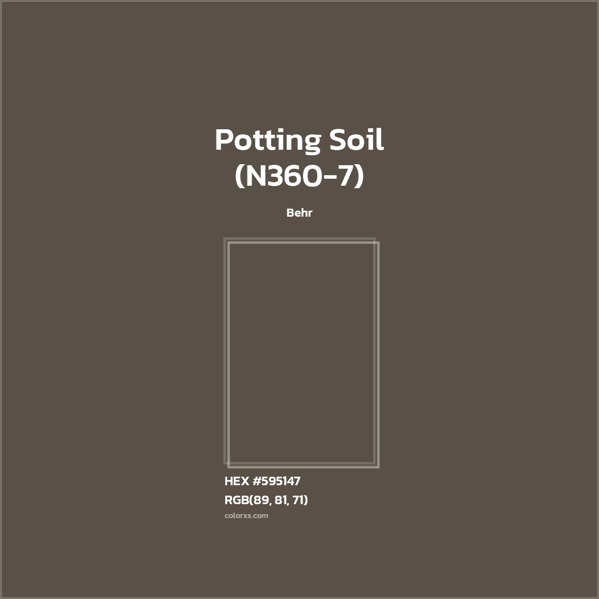 #595147 Potting Soil (N360-7) Paint Behr - Color codes and meaning | Matching colors and paints