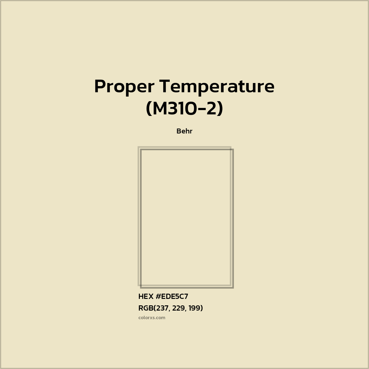 #EDE5C7 Proper Temperature (M310-2) Paint Behr - Color codes and meaning | Matching colors and paints