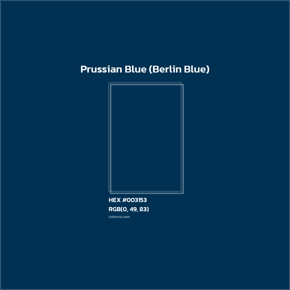 #003153 Prussian Blue (Berlin Blue) Color  - Color codes and meaning | Matching colors and paints