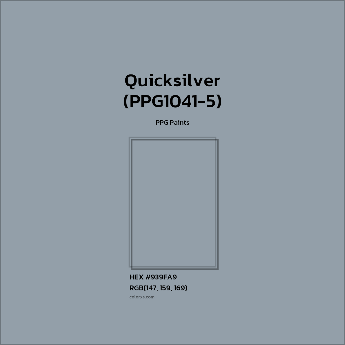 #939FA9 Quicksilver (PPG1041-5) Paint PPG Paints - Color codes and meaning | Matching colors and paints