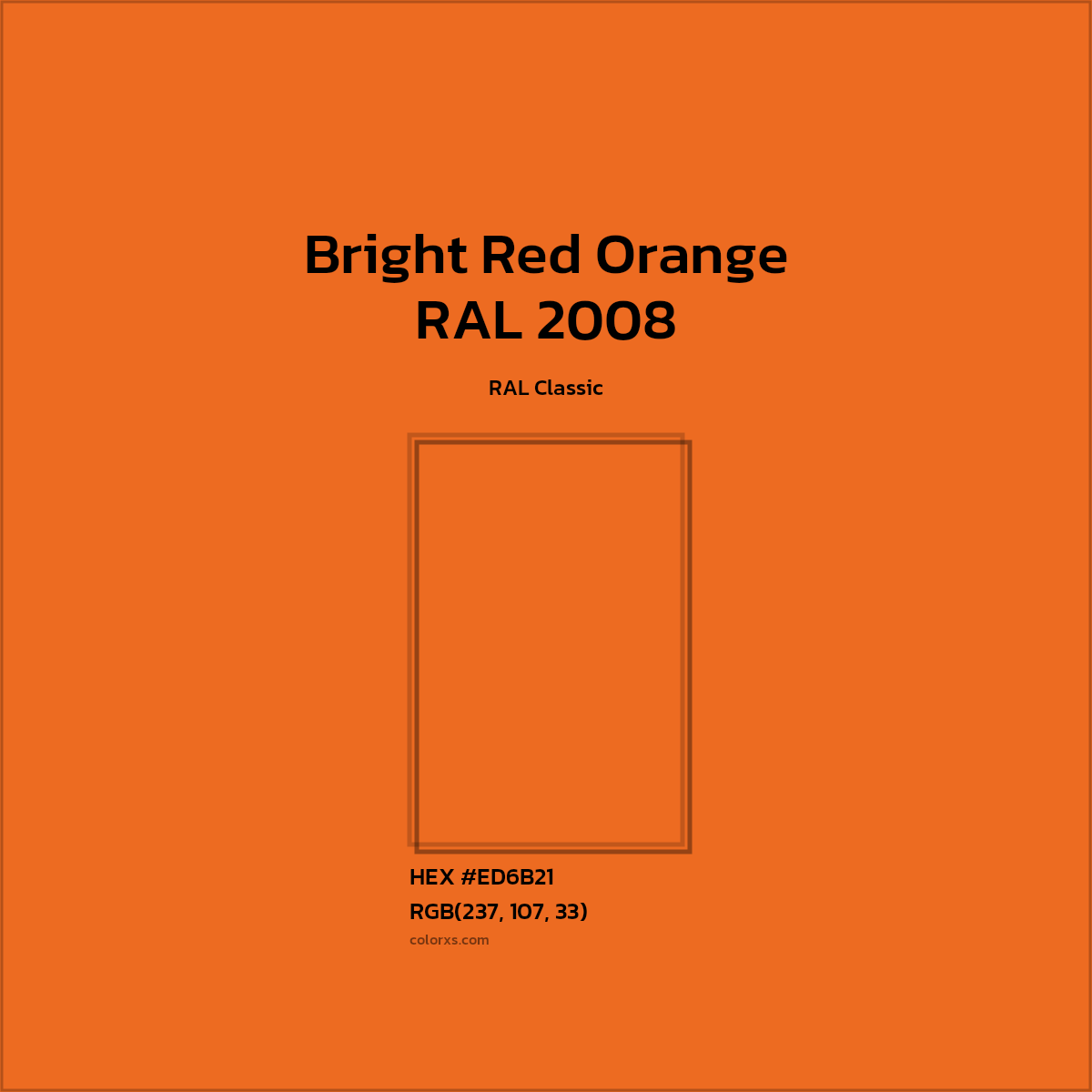 #ED6B21 RAL 2008 - Bright Red Orange CMS RAL Classic - Color codes and meaning | Matching colors and paints