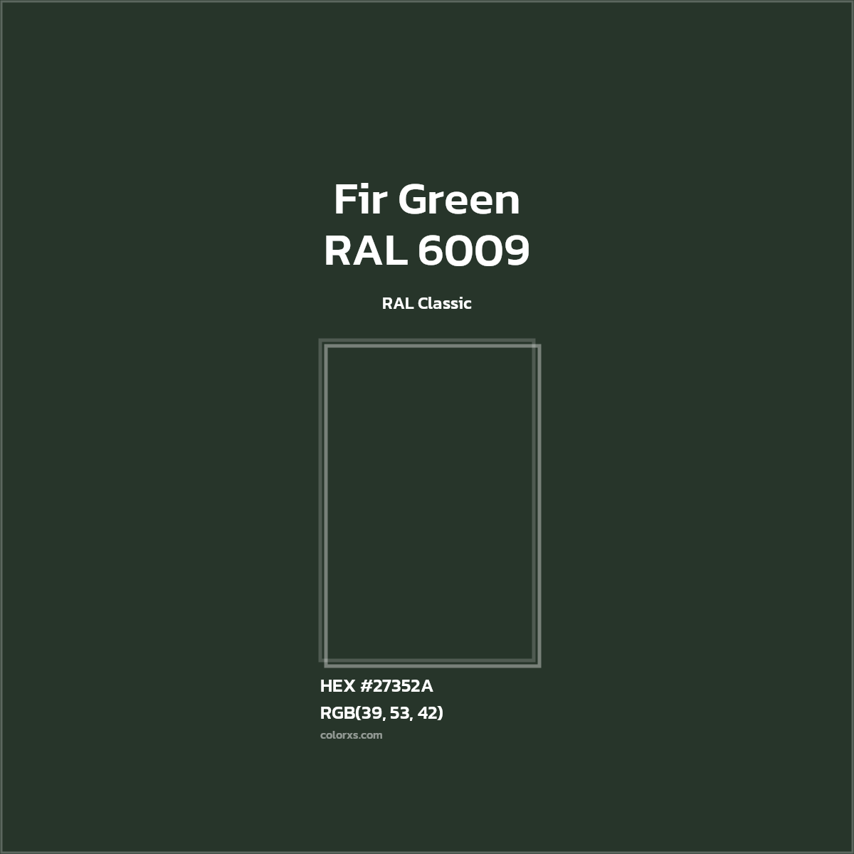 #27352A RAL 6009 - Fir Green CMS RAL Classic - Color codes and meaning | Matching colors and paints