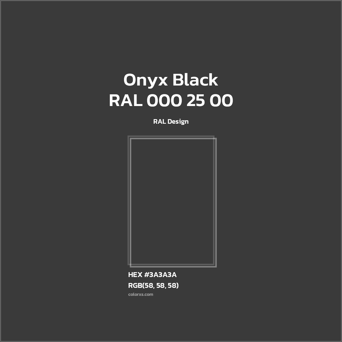 #3A3A3A RAL 000 25 00 - Onyx Black CMS RAL Design - Color codes and meaning | Matching colors and paints
