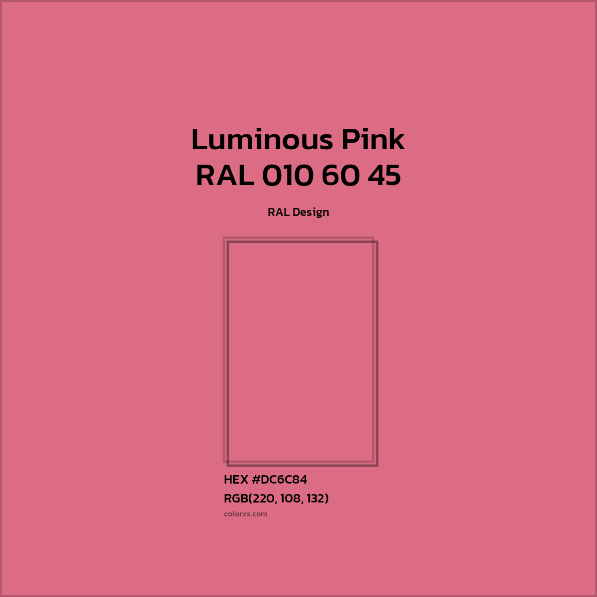 #DC6C84 RAL 010 60 45 - Luminous Pink CMS RAL Design - Color codes and meaning | Matching colors and paints