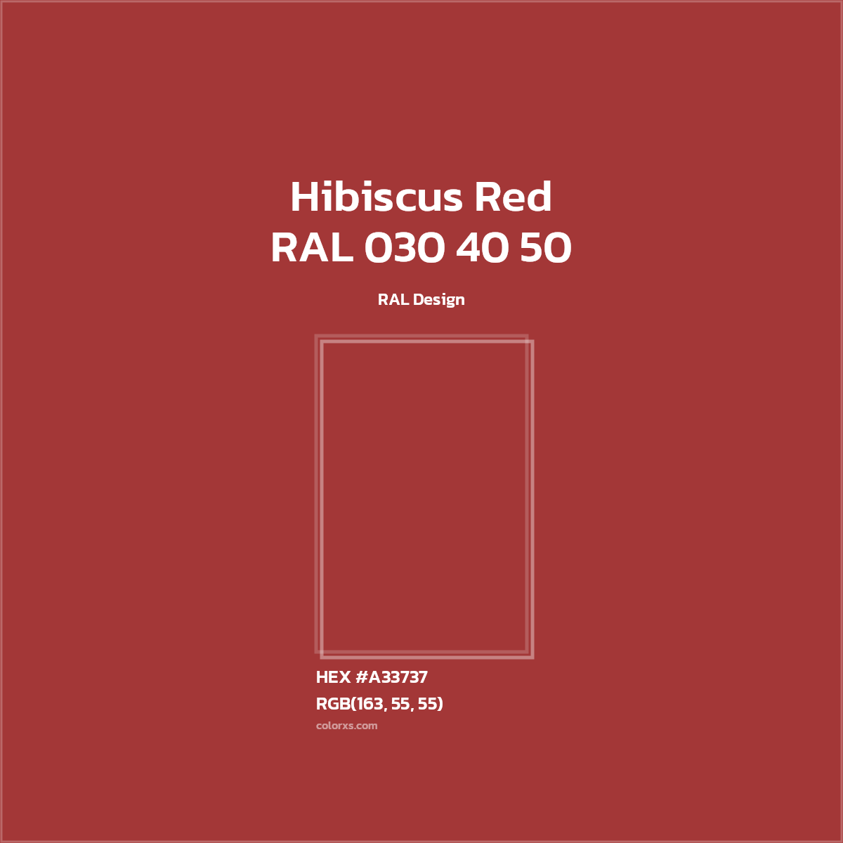 #A33737 RAL 030 40 50 - Hibiscus Red CMS RAL Design - Color codes and meaning | Matching colors and paints