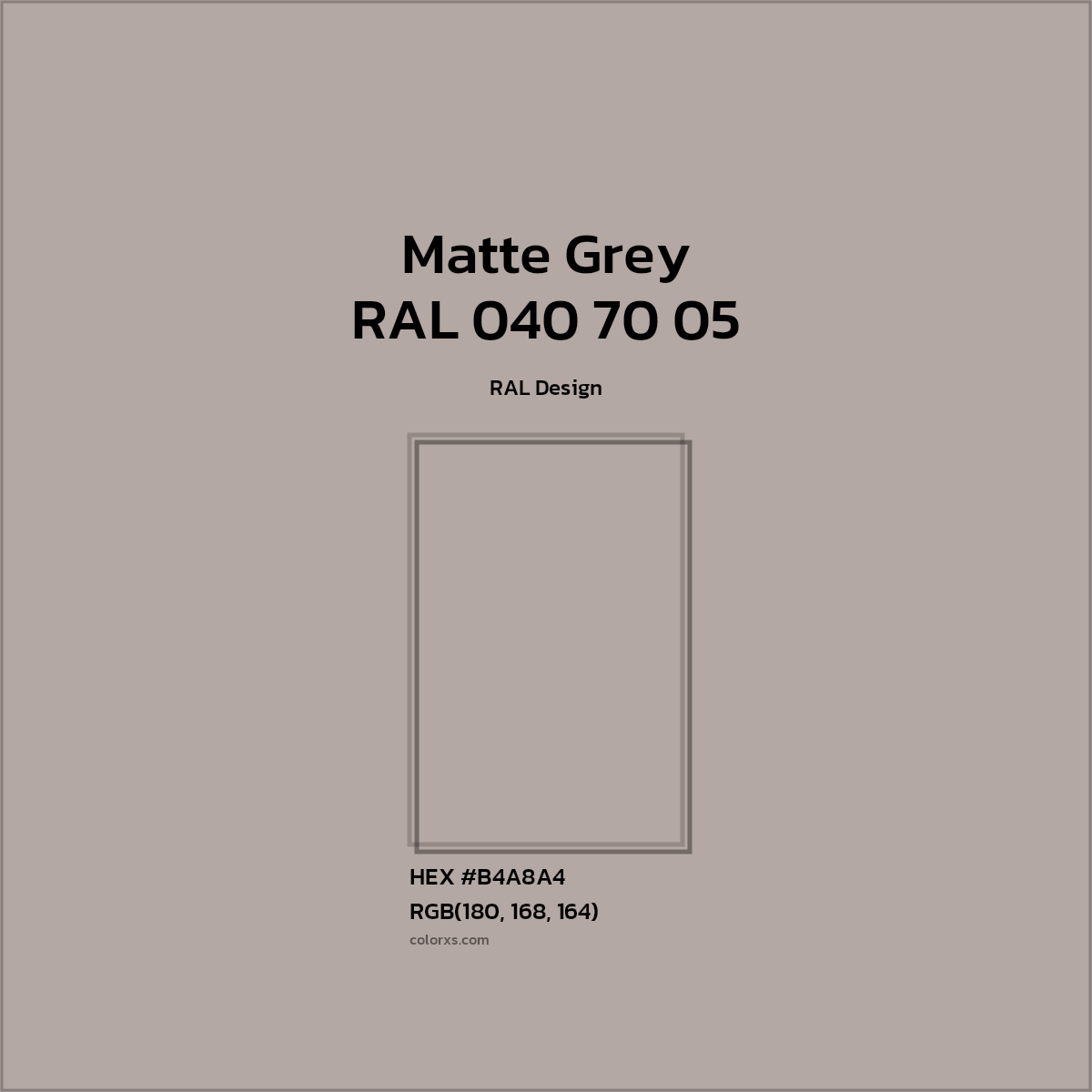 #B4A8A4 RAL 040 70 05 - Matte Grey CMS RAL Design - Color codes and meaning | Matching colors and paints