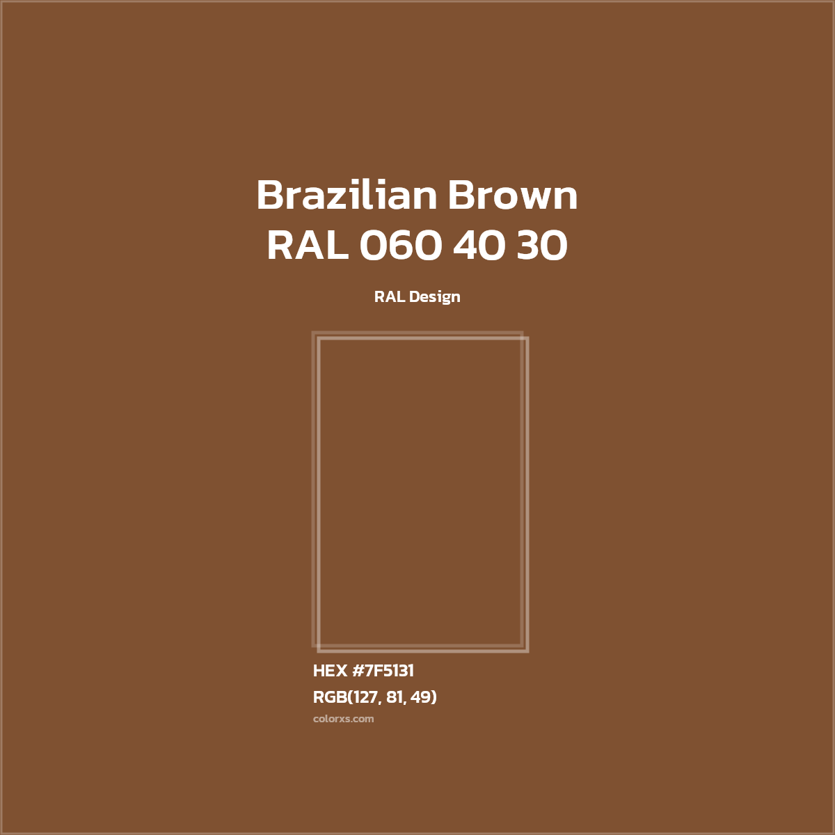 #7F5131 RAL 060 40 30 - Brazilian Brown CMS RAL Design - Color codes and meaning | Matching colors and paints