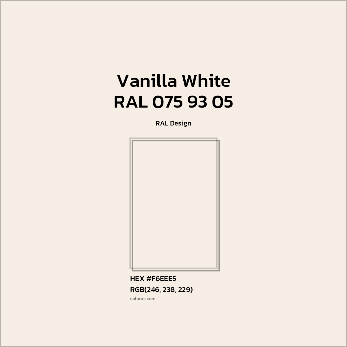 #F6EEE5 RAL 075 93 05 - Vanilla White CMS RAL Design - Color codes and meaning | Matching colors and paints