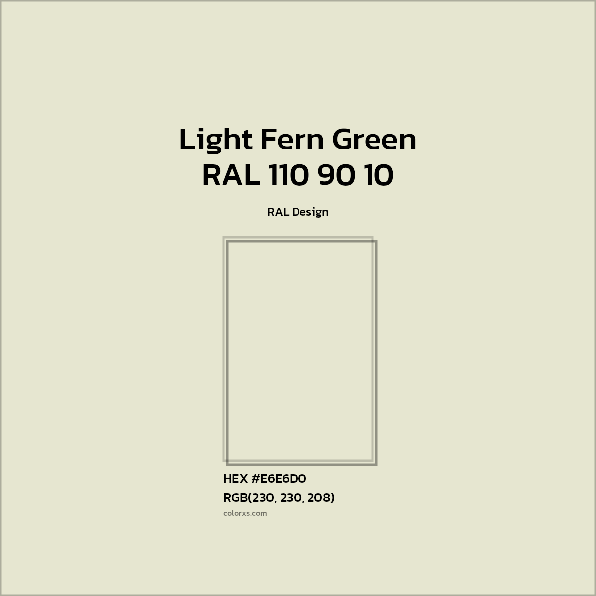 #E6E6D0 RAL 110 90 10 - Light Fern Green CMS RAL Design - Color codes and meaning | Matching colors and paints