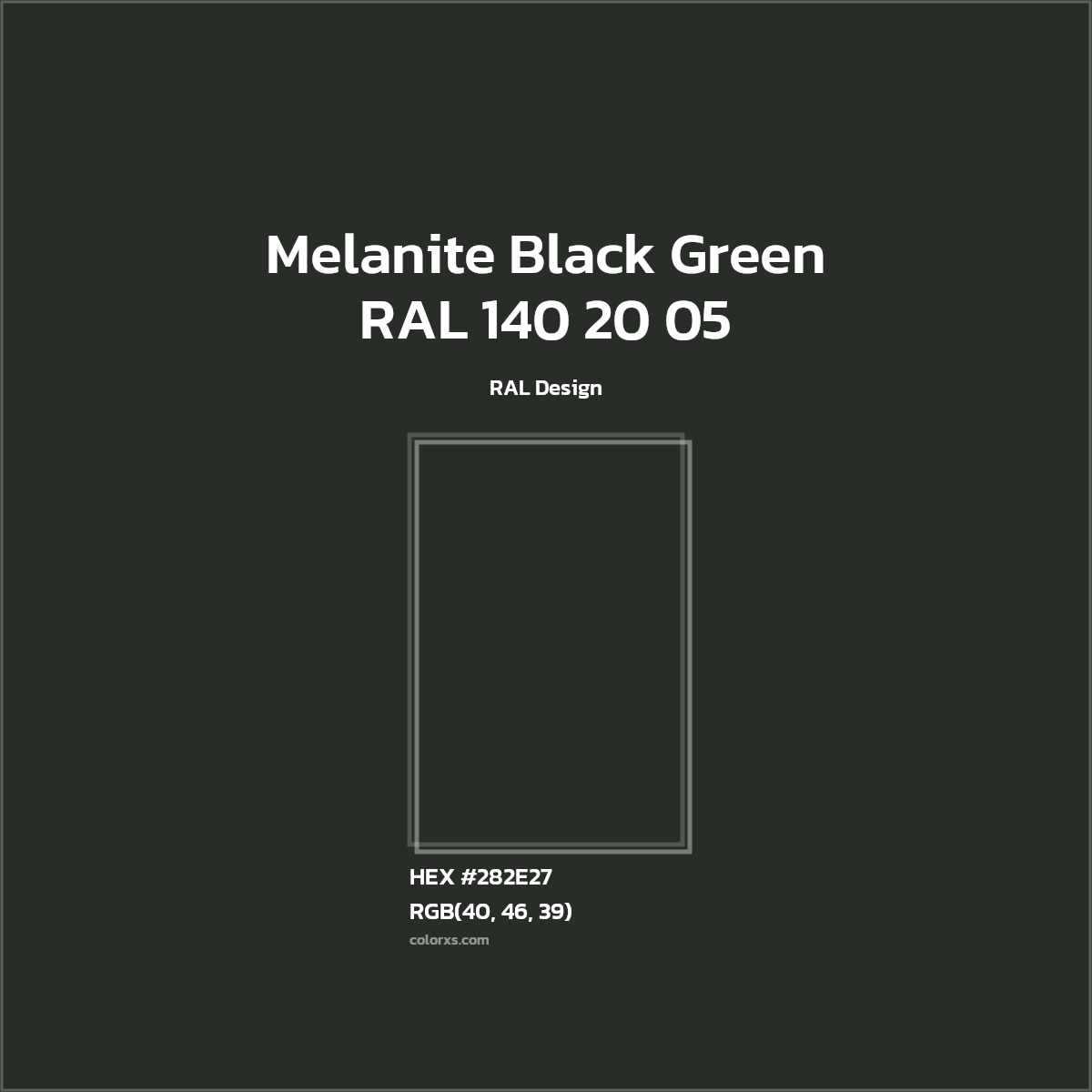 #282E27 RAL 140 20 05 - Melanite Black Green CMS RAL Design - Color codes and meaning | Matching colors and paints