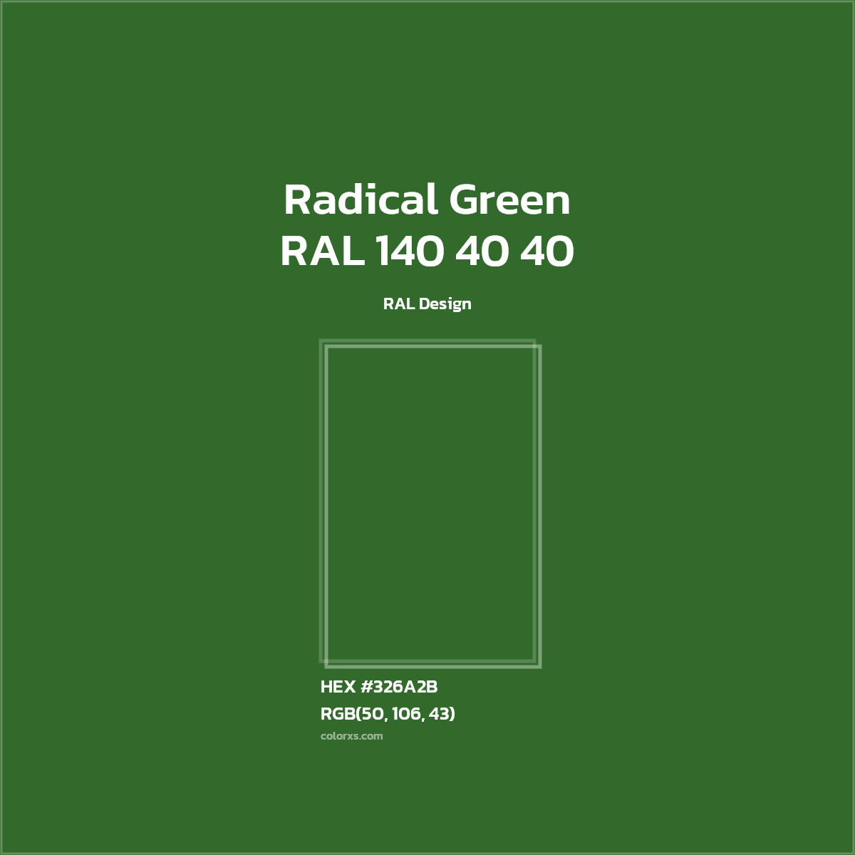 #326A2B RAL 140 40 40 - Radical Green CMS RAL Design - Color codes and meaning | Matching colors and paints