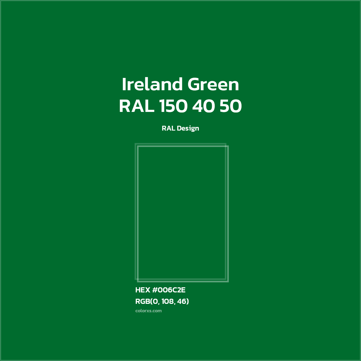 #006C2E RAL 150 40 50 - Ireland Green CMS RAL Design - Color codes and meaning | Matching colors and paints