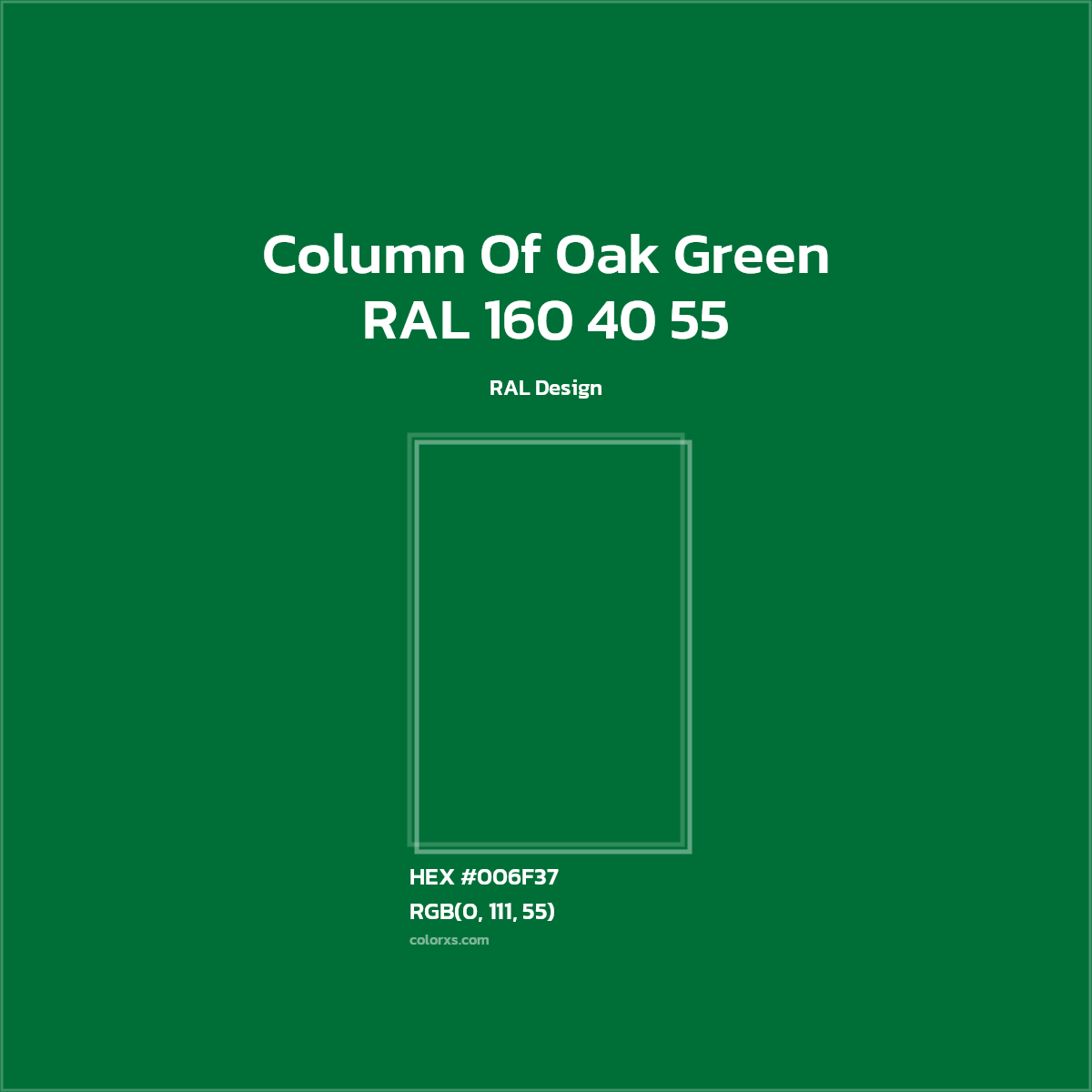 #006F37 RAL 160 40 55 - Column Of Oak Green CMS RAL Design - Color codes and meaning | Matching colors and paints