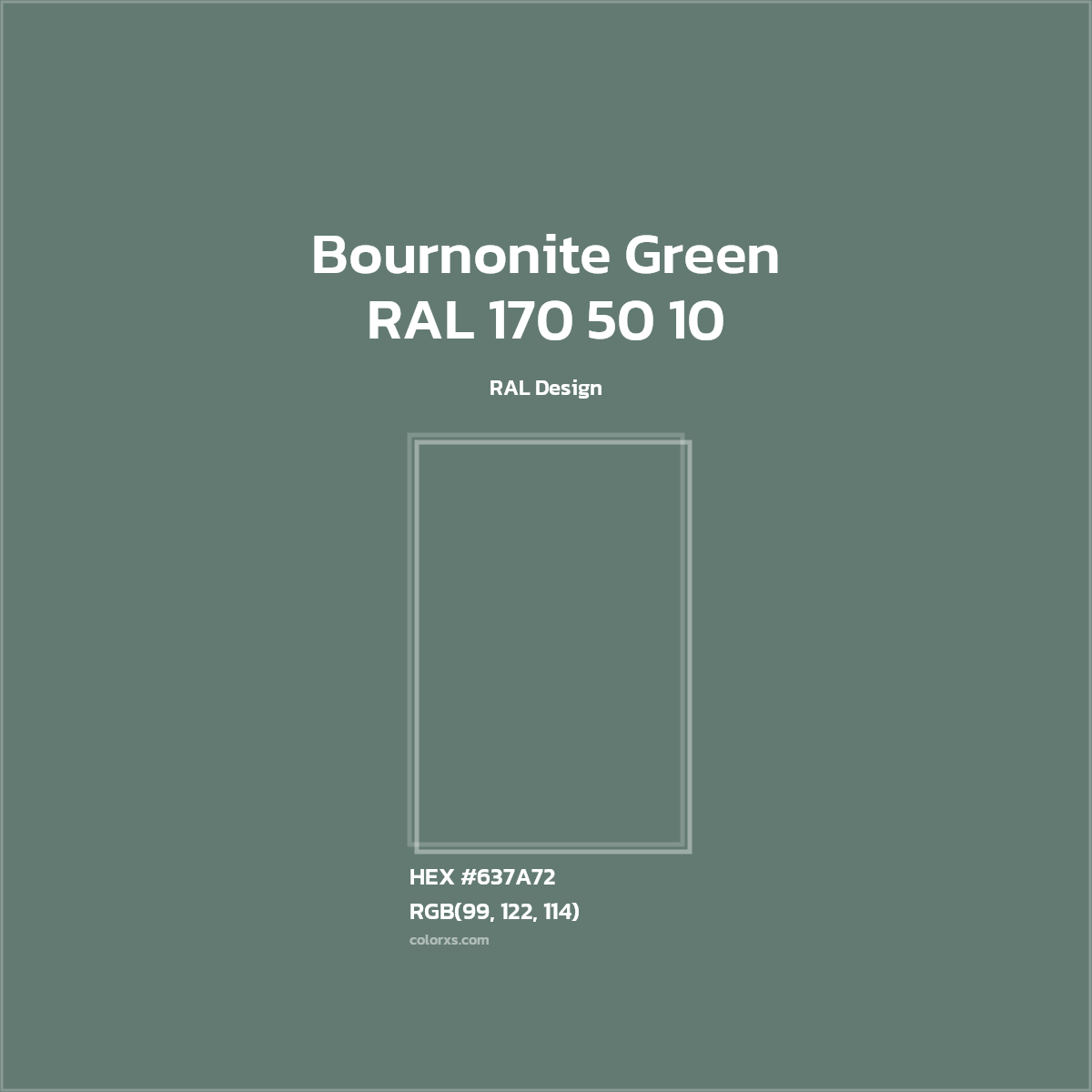 #637A72 RAL 170 50 10 - Bournonite Green CMS RAL Design - Color codes and meaning | Matching colors and paints