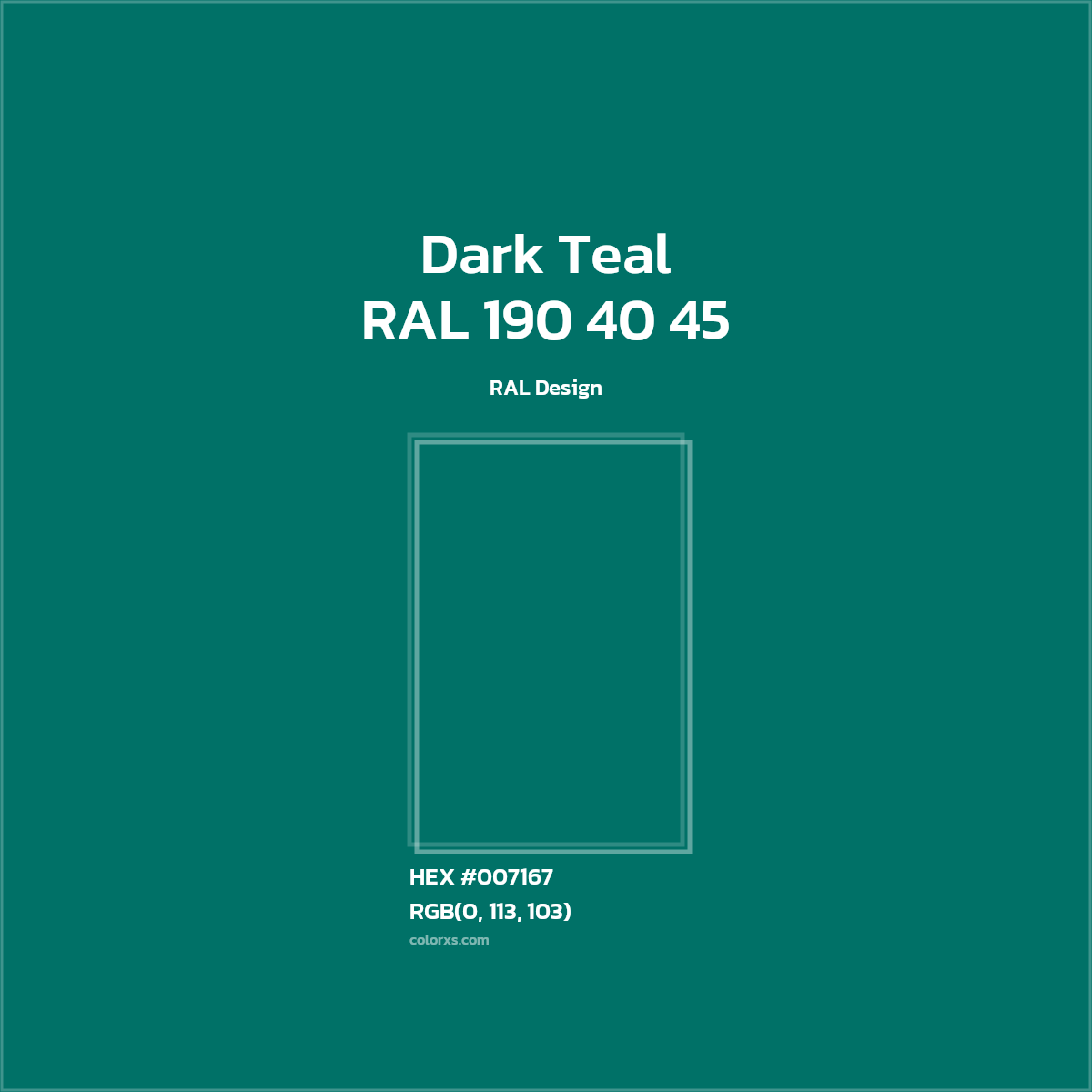 #007167 RAL 190 40 45 - Dark Teal CMS RAL Design - Color codes and meaning | Matching colors and paints
