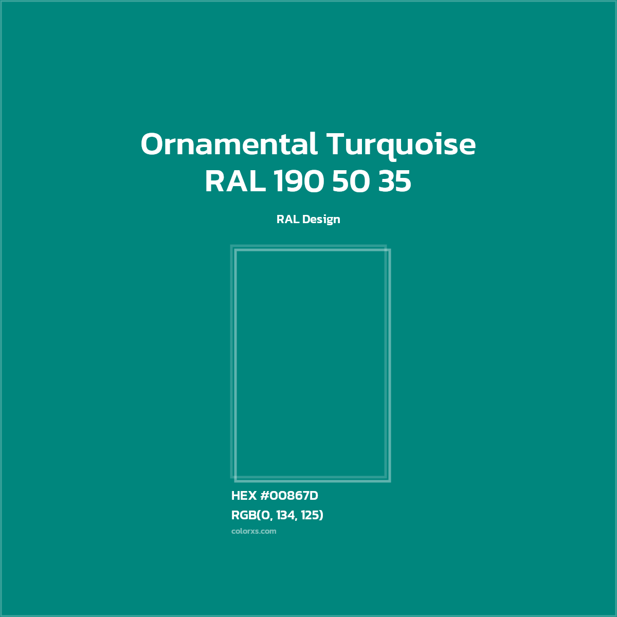 #00867D RAL 190 50 35 - Ornamental Turquoise CMS RAL Design - Color codes and meaning | Matching colors and paints