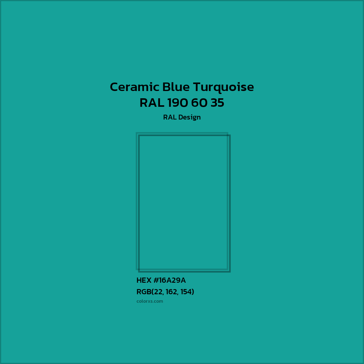 #16A29A RAL 190 60 35 - Ceramic Blue Turquoise CMS RAL Design - Color codes and meaning | Matching colors and paints