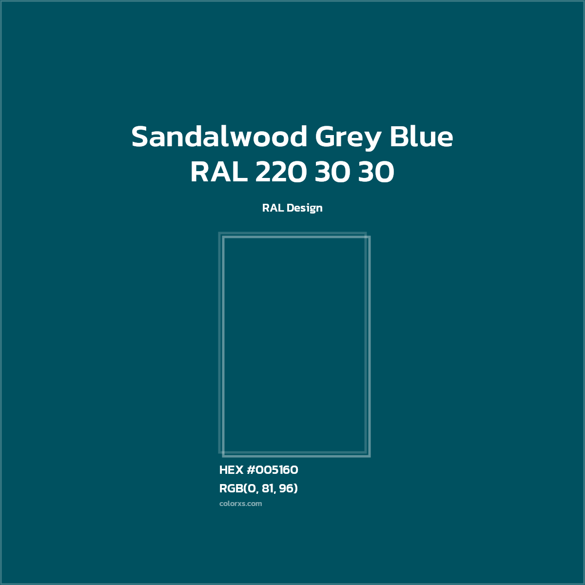 #005160 RAL 220 30 30 - Sandalwood Grey Blue CMS RAL Design - Color codes and meaning | Matching colors and paints