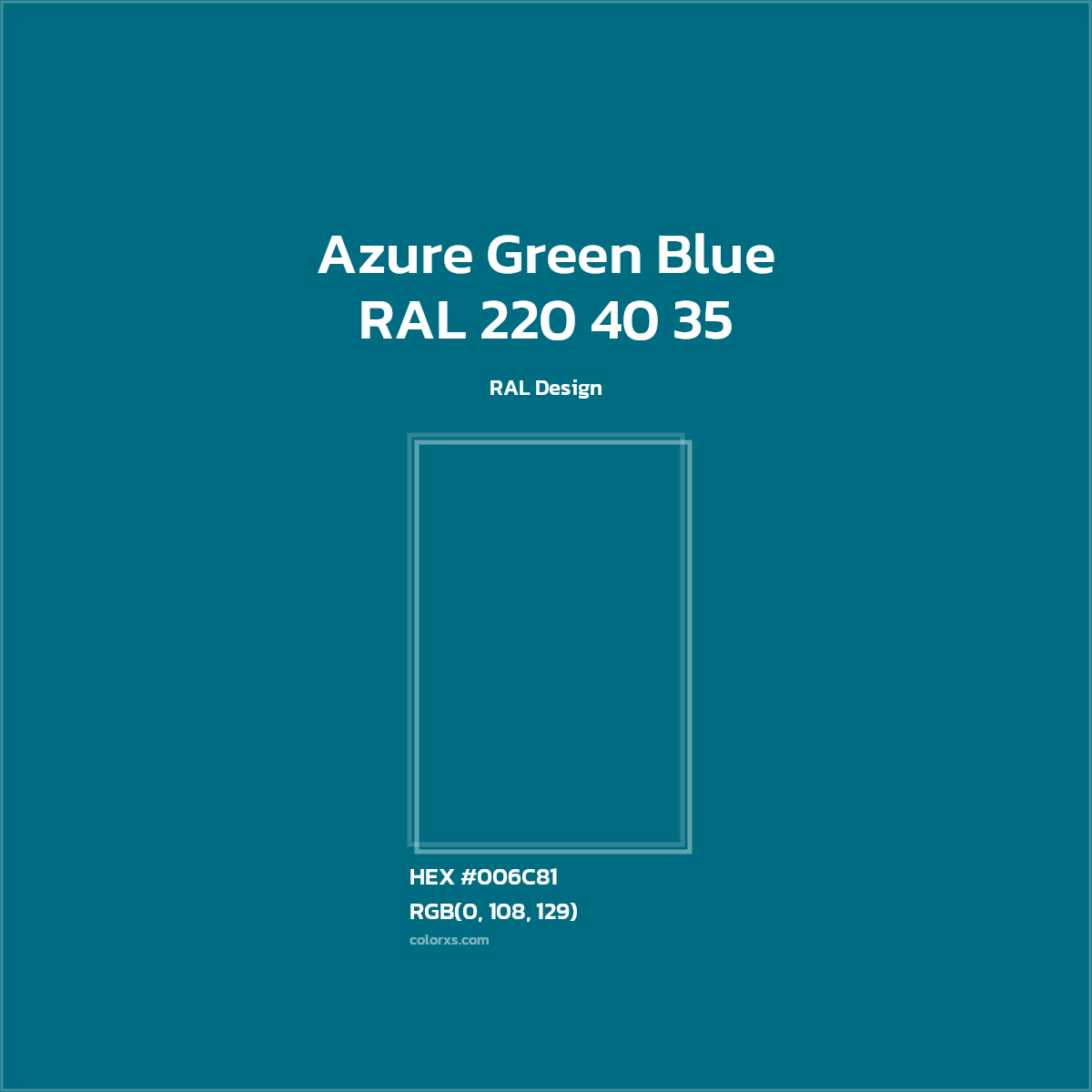 #006C81 RAL 220 40 35 - Azure Green Blue CMS RAL Design - Color codes and meaning | Matching colors and paints