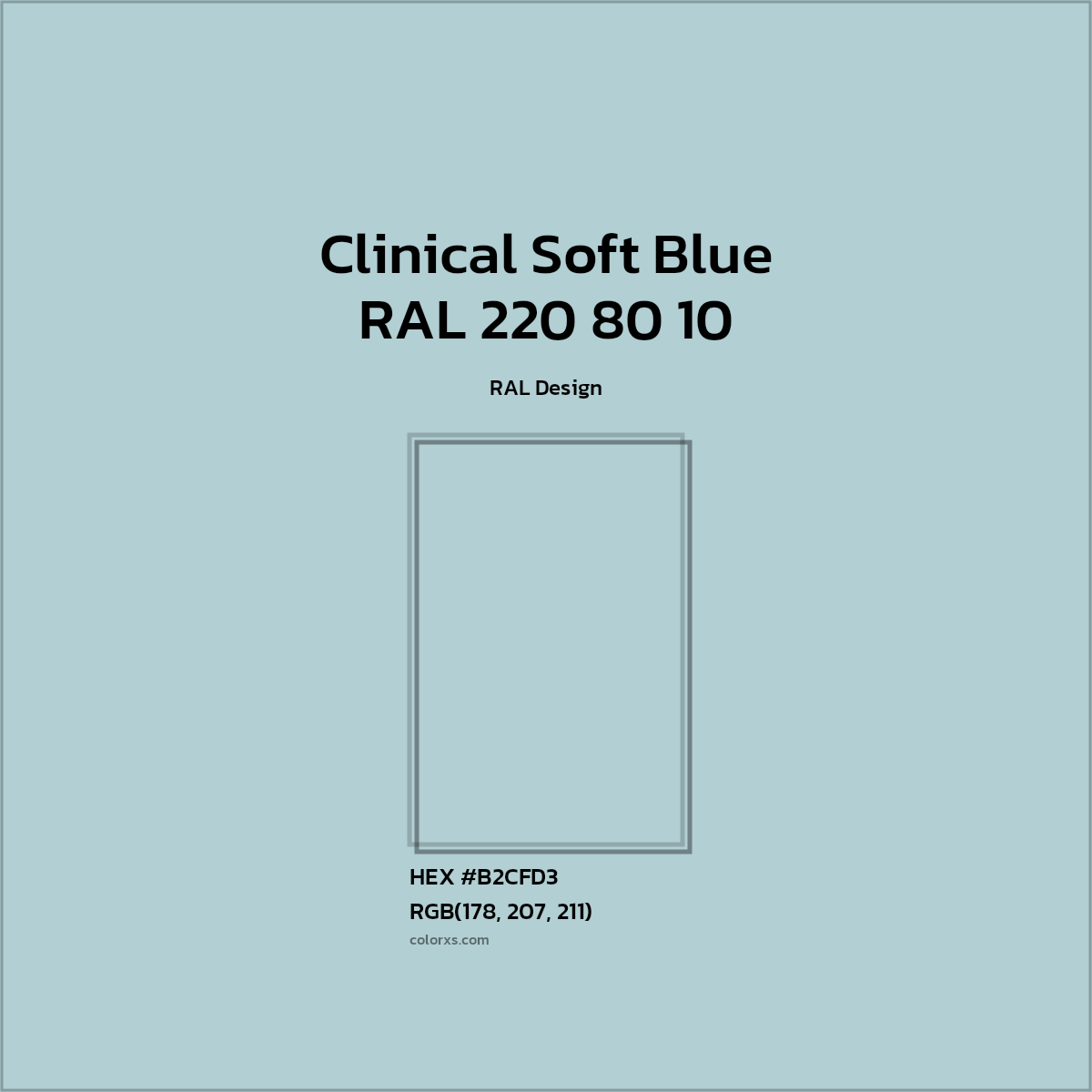 #B2CFD3 RAL 220 80 10 - Clinical Soft Blue CMS RAL Design - Color codes and meaning | Matching colors and paints
