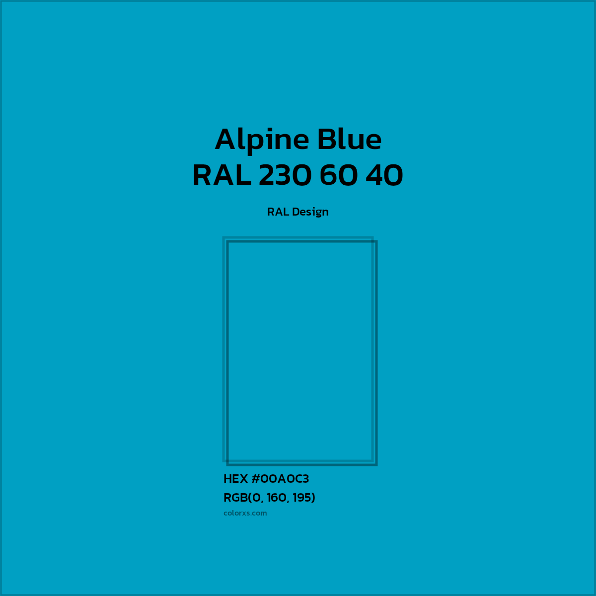 #00A0C3 RAL 230 60 40 - Alpine Blue CMS RAL Design - Color codes and meaning | Matching colors and paints